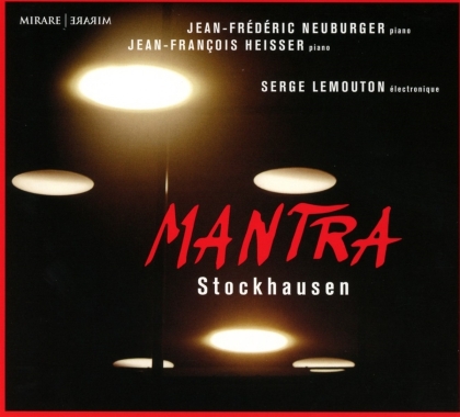 Jean-Francois Heisser, Serge Lemouton, Karlheinz Stockhausen (1928-2007) & Jean Frédéric Neuburger - Mantra