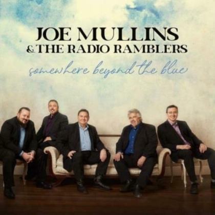 Joe Mullins & The Radio Ramblers - Somewhere Beyond The Blue