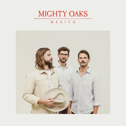 Mighty Oaks - Mexico (LP)