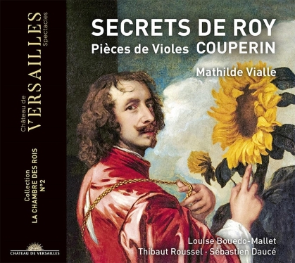 Mathilde Vialle, Dauce & François Couperin Le Grand (1668-1733) - Secrets De Roy