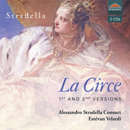 Alessandro Stradella (1639-1682), Estévan Velardi & Alessandro Stradella Consort - La Circe (1St & 2Nd Versions)