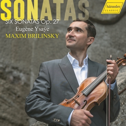 Maxim Brilinsky & Eugène Ysaÿe (1858-1931) - Six Sonatas 27