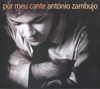 Antonio Zambujo - Por Meu Cante (2021 Reissue)