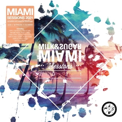 Miami Sessions 2021 By Milk & Sugar (2 CDs)