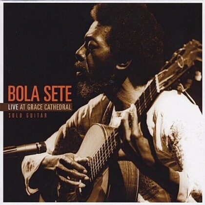 Bola Sete - Live At Grace Cathedral