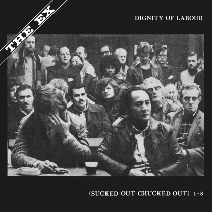 The Ex - Dignity Of Labour (2021 Reissue, LP)