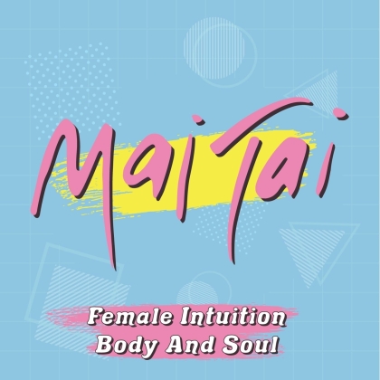 Mai Tai - Female Intuition / Body And Soul (Pink Panthe Colored Vinyl, 7" Single)