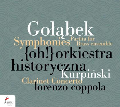 Jakub Golabek (1739-1789), Karol Kurpinski (1785-1857), Lorenzo Coppola, Lorenzo Coppola & Orkiestra Historyczna - Symphonies/Kurpinski: Clarinet Concerto