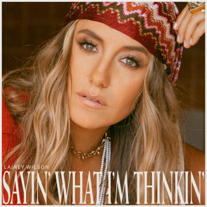 Lainey Wilson - Sayin What I'm Thinkin (LP)