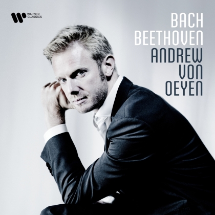 Johann Sebastian Bach (1685-1750), Ludwig van Beethoven (1770-1827) & Andrew von Oeyen - Bach - Beethoven