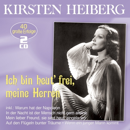 Kirsten Heiberg - Ich bin heut' frei, meine Herren - Die grossen Erfolge