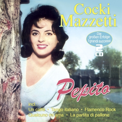 Cocki Mazzetti - Pepito - Die Großen Erfolge - I Grande Successi (2 CDs)
