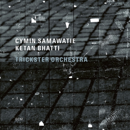 Cymin Samawatie & Bhatti Ketan - Trickster Orchestra