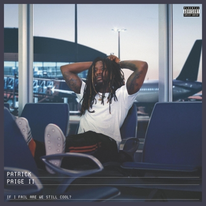 Patrick Paige II (The Internet) - If I Fail Are We Still Cool? (Digipack)