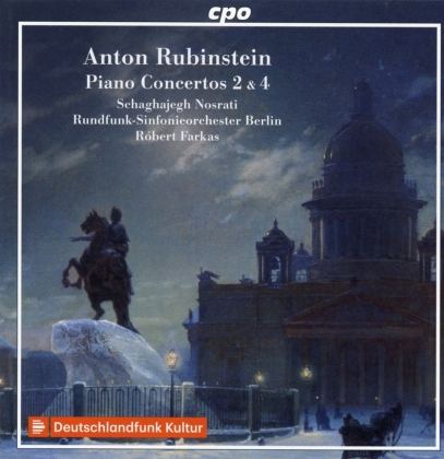 Anton Rubinstein (1829-1894), Robert Farkas, Schaghajegh Nosrati & Rundfunk-Sinfonie Orchester Berlin - Piano Concertos 2 & 4