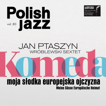 Jan Ptaszyn Wroblewski Sextet - Komeda:Moja slodka europejska ojczyzna (Limitiert, Clear Blue Vinyl, LP)