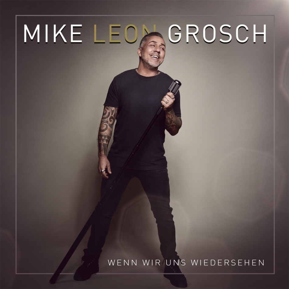 Mike Leon Grosch - Wenn wir uns wiedersehen