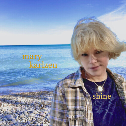 Mary Karlzen - Shine (Limited Edition)