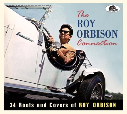 The Roy Orbison Connection - 34 Roots And Covers Of Roy Orbison