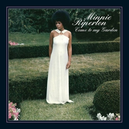 Minnie Riperton - Come To My Garden (2021 Reissue, Good Time)