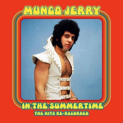 Mungo Jerry - In The Summertime: The Hits Re-Recorded