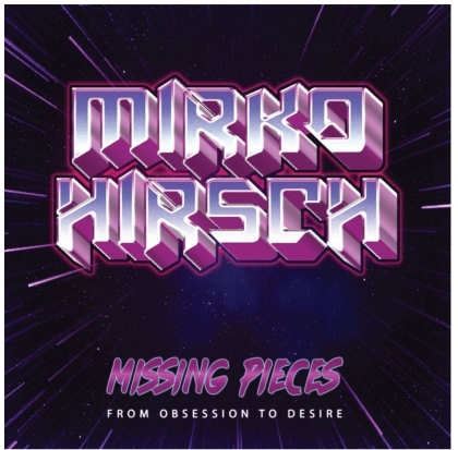Mirko Hirsch - Missing Pieces: From Obsession To Desire