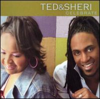 Ted & Sheri - Celebrate (2021 Reissue)
