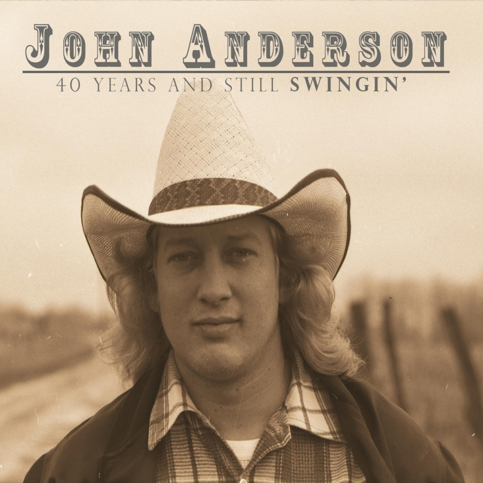 John Anderson - 40 Years And Still Swingin' 2 CD