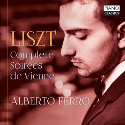 Alberto Ferro & Franz Liszt (1811-1886) - Complete Soirees De Vienne