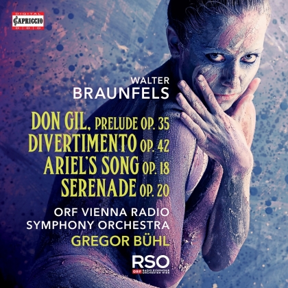 ORF Vienna Radio Symphony Orchestra, Walter Braunfels (1882 -1954) & Gregor Bühl - Don Gil, Prelude Op, 35, Divertimento Op. 42, - Ariel's Song Op. 18, Serenade op. 20
