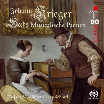Johann Krieger (1651-1735) & Tatjana Vorobjova - Sechs Musicalische Partien (SACD)