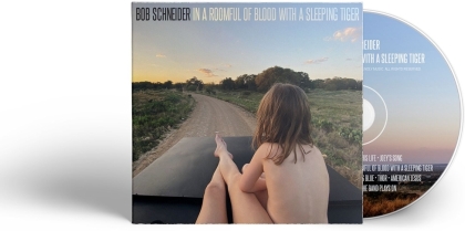 Bob Schneider - In A Roomful Of Blood With A Sleeping Tiger (Digipack)