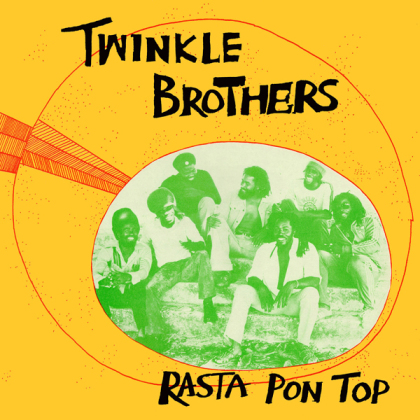 Twinkle Brothers - Rasta Pon Top (2021 Reissue, LP)