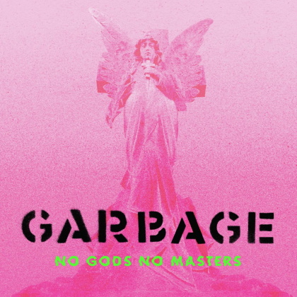 Garbage - No Gods No Masters (Gatefold, LP)
