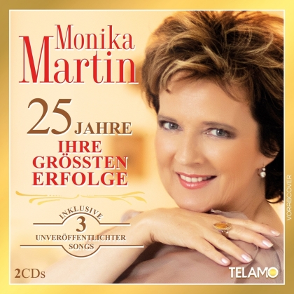 Monika Martin - 25 Jahre: Ihre größten Erfolge (2 CDs)