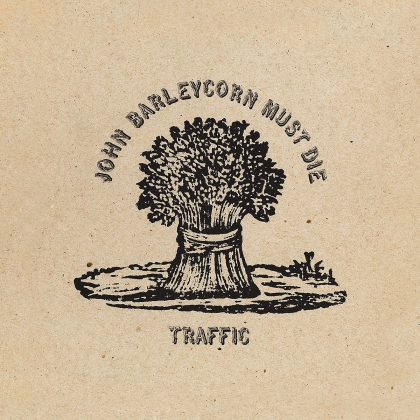 Traffic - John Barleycorn Must Die (2021 Reissue, Island Records, LP)