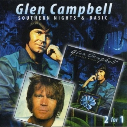 Glen Campbell - Southern Nights & Basic