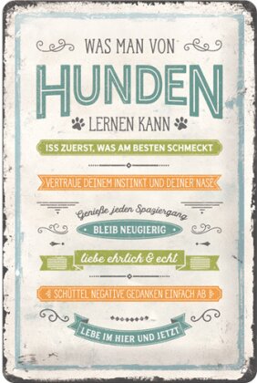 Blechschild. Pfotenschild / Was man von Hunden lernen
