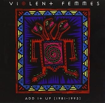 Violent Femmes - Add It Up - Best Of (2021 Reissue, Craft Recordings, 2 LPs)