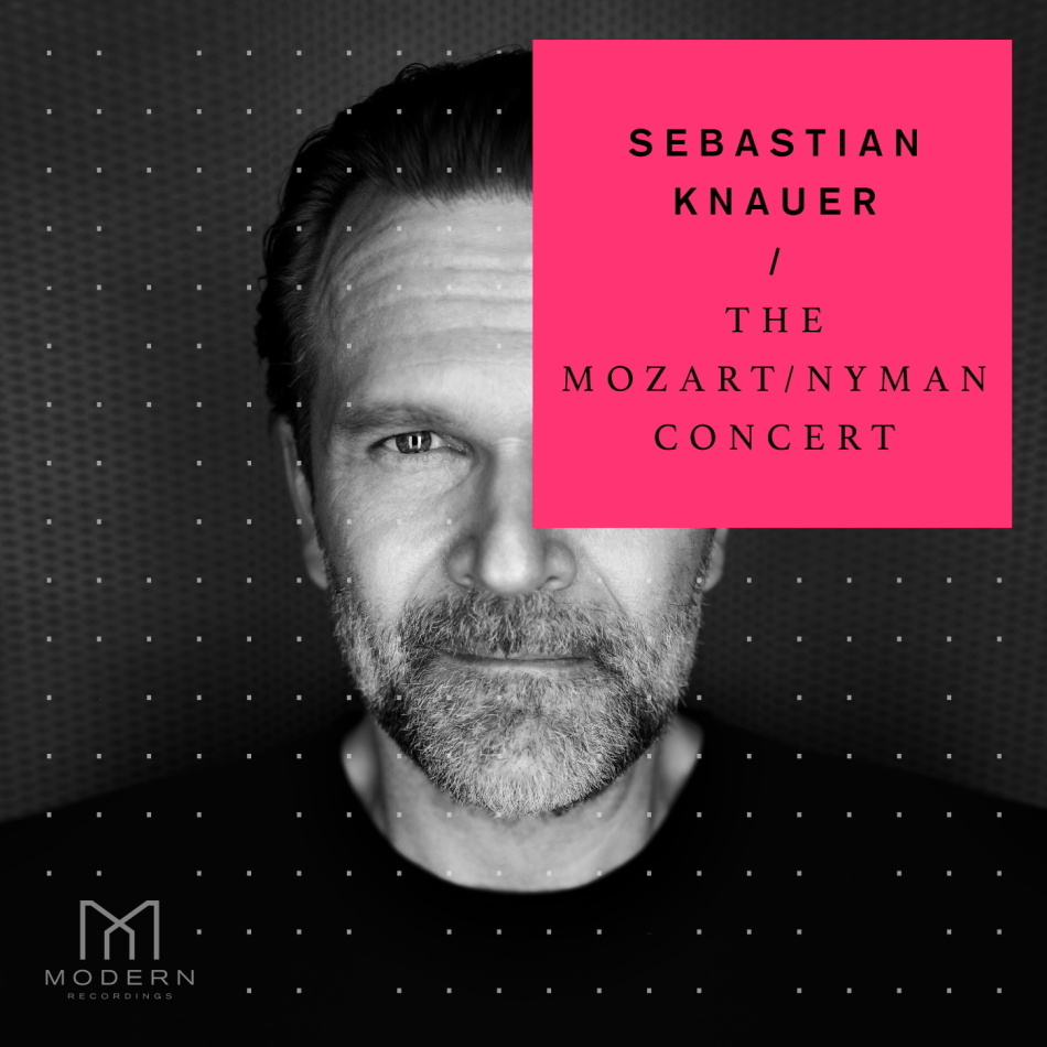 Sebastian Knauer - The Mozart/Nyman Concert