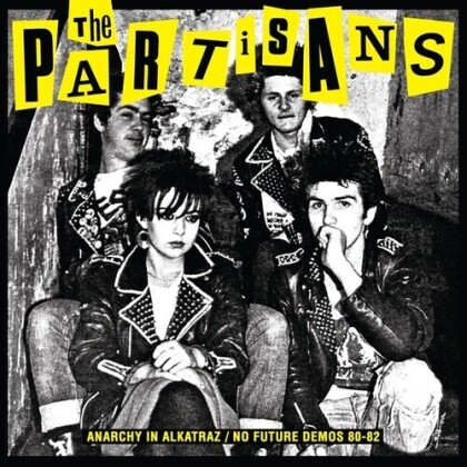 The Partisans - Anarchy In Alkatraz / No Future Demos 1980 - 1982 (LP)