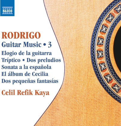 Joaquin Rodrigo (1901-1999) & Celil Refik Kaya - Guitar Music 3