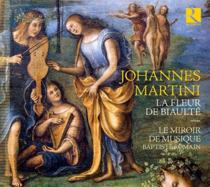 Miroir De Musique, Johannes Martini & Baptiste Romain - Fleur De Biaulte