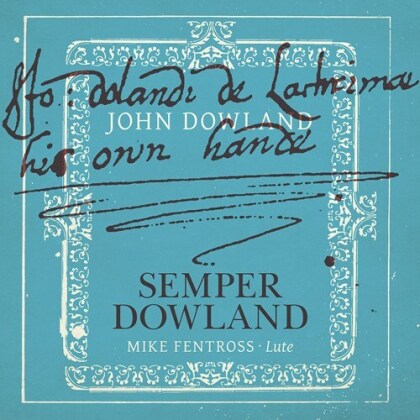 John Dowland (1563-1626) & Mike Fentross - Semper Dowland