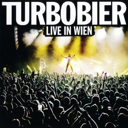Turbobier - Live in Wien