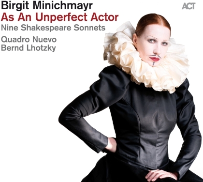 Birgit Minichmayr - As An Unperfect Actor - Nine Shakespeare Sonnets