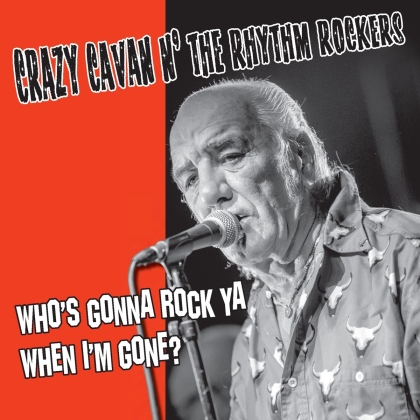 Crazy Cavan & The Rhythm Rockers - Who's Gonna Rock You When I'm Gone? (LP)