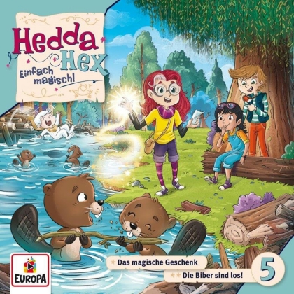 Hedda Hex - 005/Das magische Geschenk/Die Biber sind los!