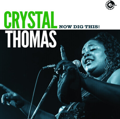 Crystal Thomas - Now Dig This! (LP)