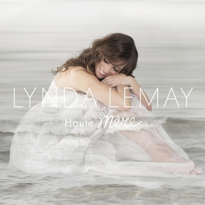 Lynda Lemay - Haute Mere